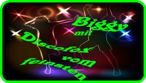 Biggy mit Discofox vom feinsten 